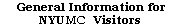 General Information for NYUMC Visitors