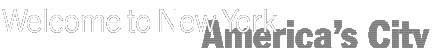 Welcome to New York, America's City
